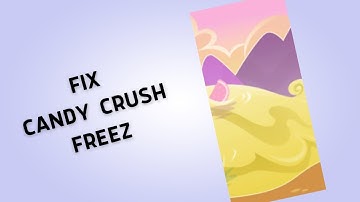 How to Fix Candy Crush Saga Not Launching, Crashing, or Freezing