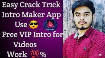 How to crack intro maker app 2020 || How to get VIP version in intro maker for free in Hindi/Urdu💥