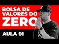 🔴 Bolsa de Valores do Zero #01 | Esse é o seu primeiro passo na Bolsa de Valores [Para Iniciantes]