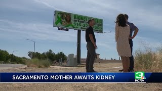 'Homegrown campaign': Sacramento mother asks for kidney on billboard in hopes of reaching donor