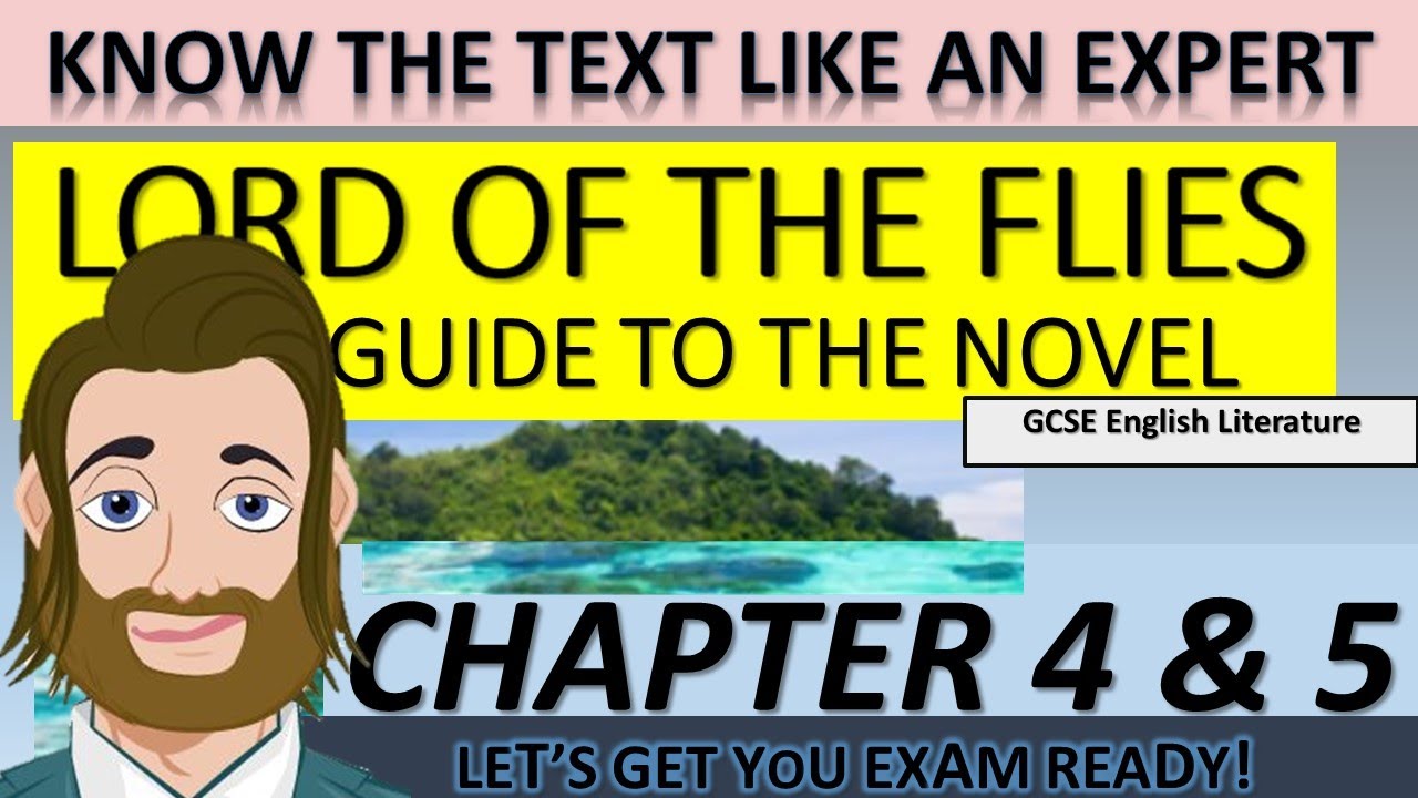Lord of the Flies Chapter 4 and 5 Summary: Key Moments, Analysis and ...