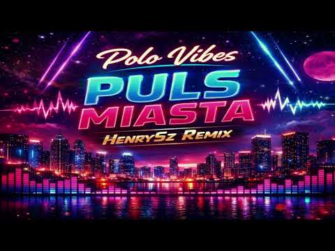 Polo Vibes Puls Miasta HenrySz Remix 