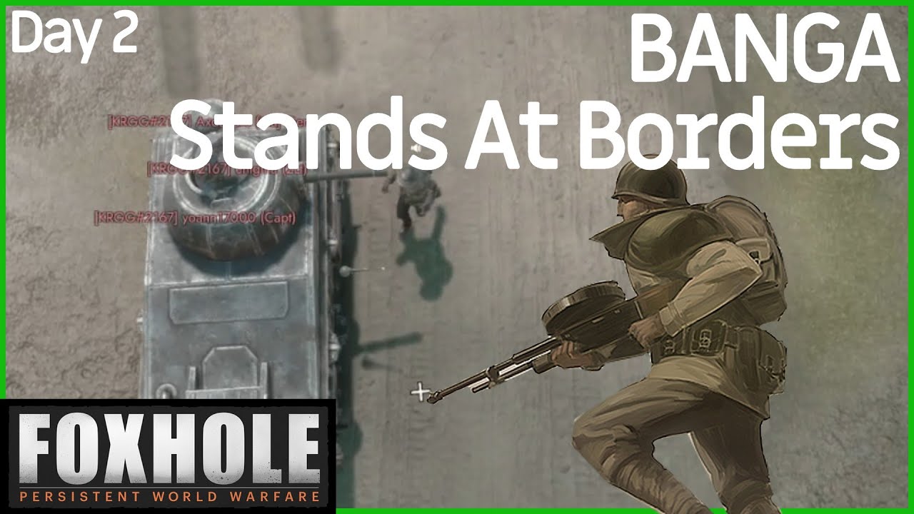 My Second Day in BANGA Border Patrol | Foxhole W111