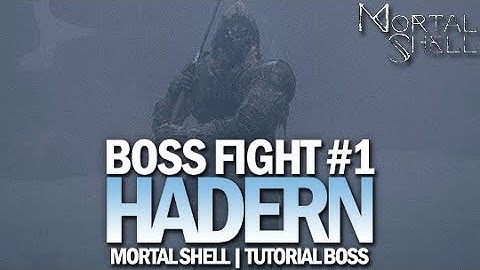 Hadern Boss Fight - Boss #1 (Tutorial Boss) [Mortal Shell]