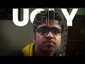 Be happy that you are ugly