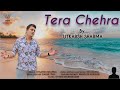 Tera chehra song  utkarsh sharma studio soundscore