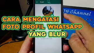 How to Make Your WhatsApp Profile Photo Clearer