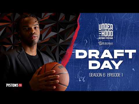 DRAFT DAY l Under The Hood Season 6 Episode 1