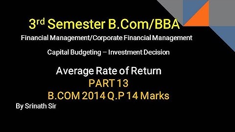 Calculation of Average Rate of Return in Kannada PART 13 - B.Com 2014 Question Paper 14 Marks