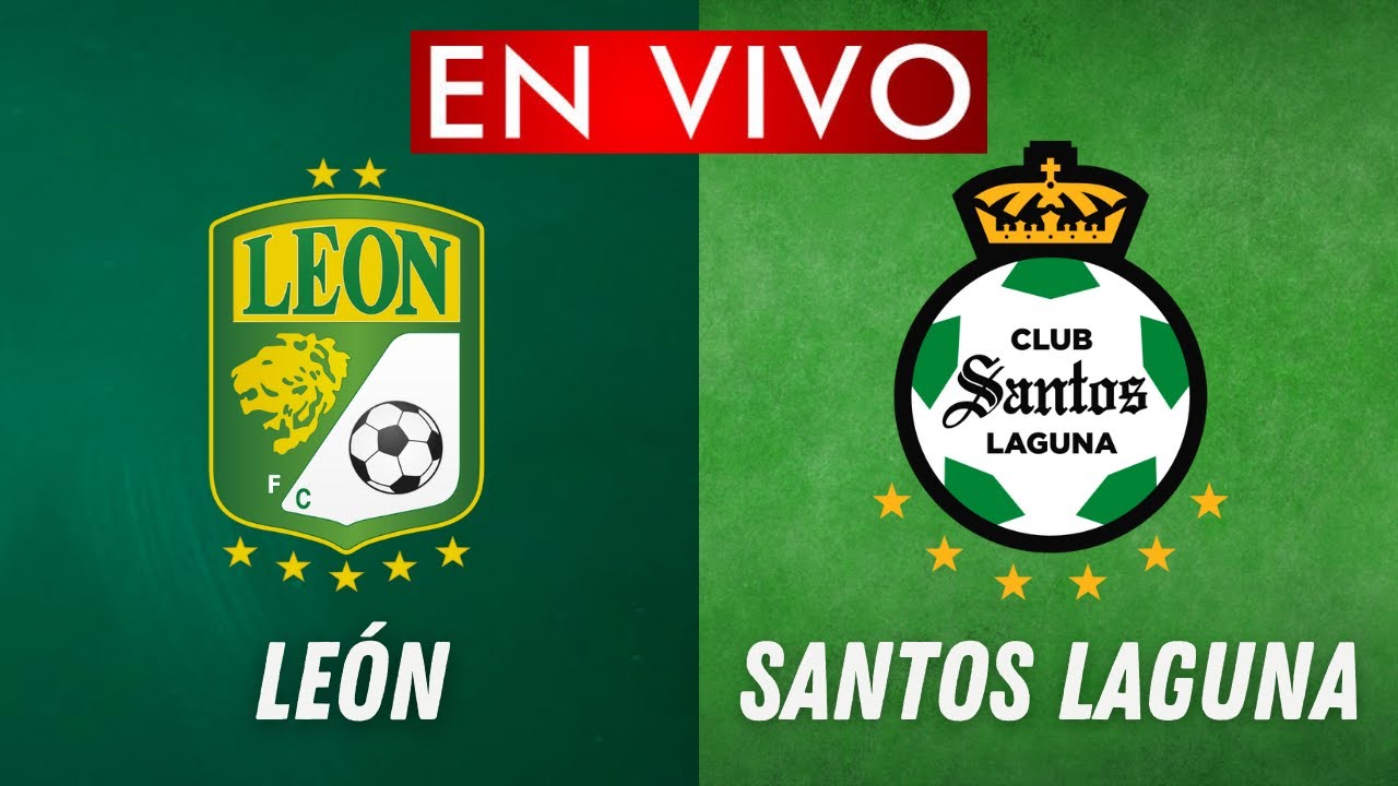 LEÓN VS SANTOS LAGUNA EN VIVO 🔴 LIGA MX YouTube LEÓN VS SANTOS LAGUNA EN VIVO 🔴 LIGA MX YouTube