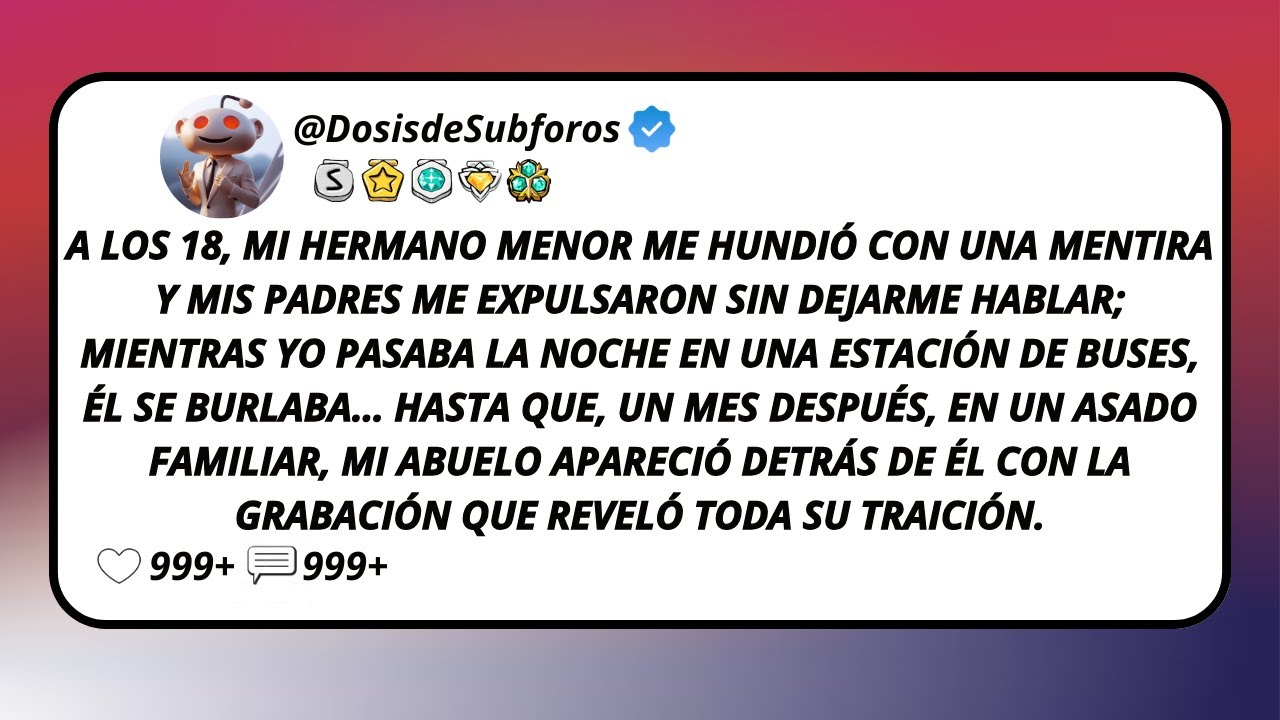A Los 18, Mi Hermano Menor Me Hundió Con Una Mentira Y Mis Padres Me Expulsaron Sin Dejarme...