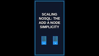Scaling NoSQL: The Add a Node Simplicity #Shorts