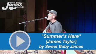&quot;Summer&#39;s Here&quot; (James Taylor) by Sweet Baby James - The #1 James Taylor Tribute - (Marion, VA) #sbj