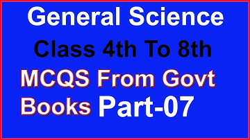 General Science Mcqs Taken From Govt Books (Class 4th to 8th) Part 07 || PST Test Preparation