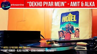 Download Lagu Dekho Pyar Mein Aesa Nahin Karte | HOtEL (1981) | Vinyl Rip | Amit Kumar \u0026 Alka Yagnik | Swapan Das MP3