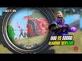 Ajjubhai Create Duo vs Squad Best Moment with DEVAlone Must Watch Gameplay - Garena Free Fire