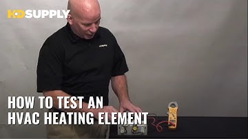 How to Test an HVAC Heating Element | HD Supply