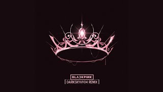 BLACKPINK - Pretty Savage [DarkSky6904 Remix]