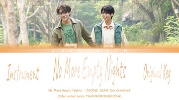 Joong,Dunk - No More Empty Nights Ost.Our Skyy 2 Series | LYRICS INSTRUMENT THAI/ROM/INDO/ENG SUB