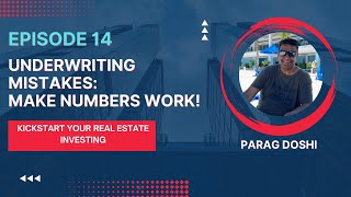 Episode 14: Underwriting Mistakes: Make The Numbers!