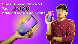 Guna Huawei Nova 5T Pada 2020, Masih Relevan? (MALAYSIA)