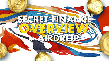 Secret Finance - Overview & Upcoming Airdrop