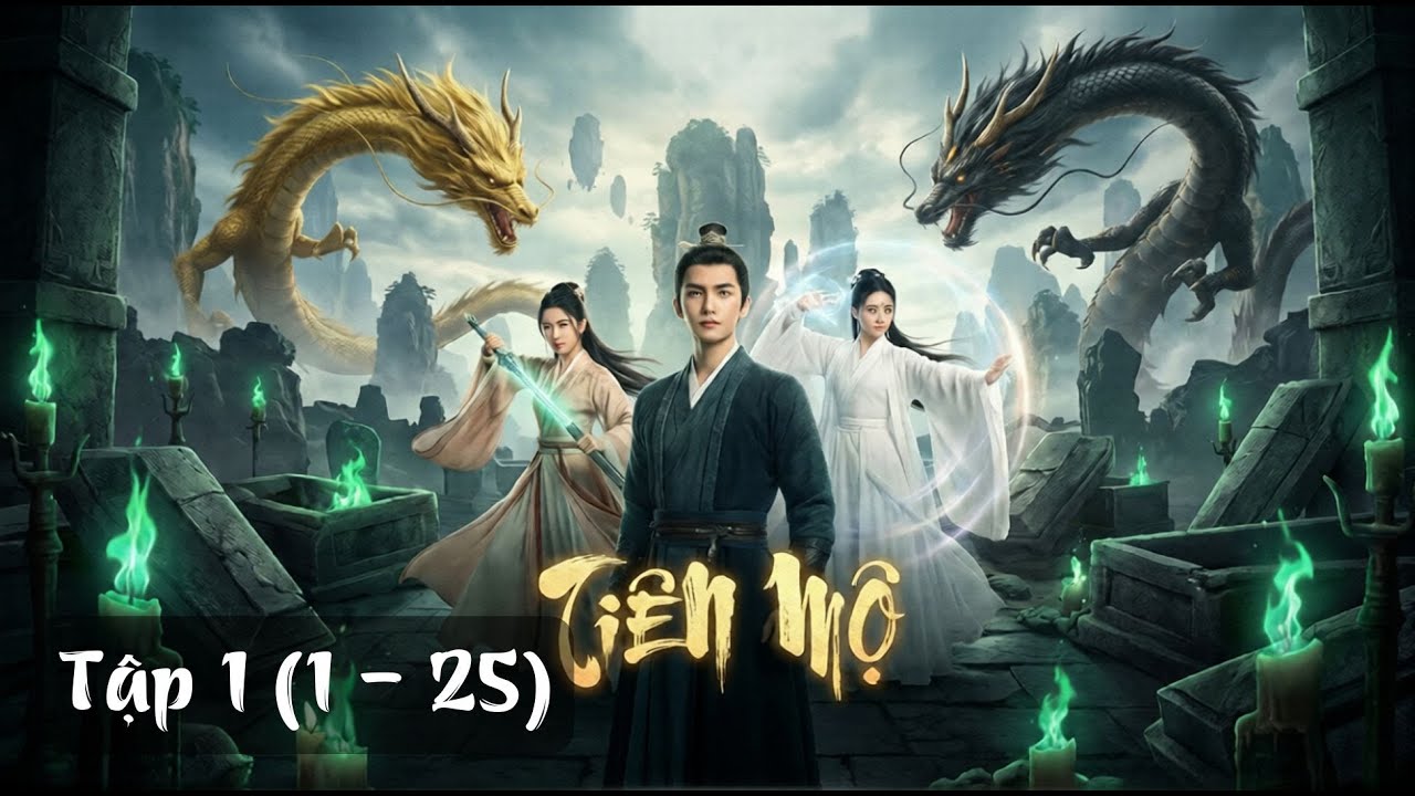 [Trọn Bộ] Tiên Mô - Phế Vật Trọng Sinh, Trộm Mộ Tiên Nhân, Làm Chủ Châu Mục! Tập 1
