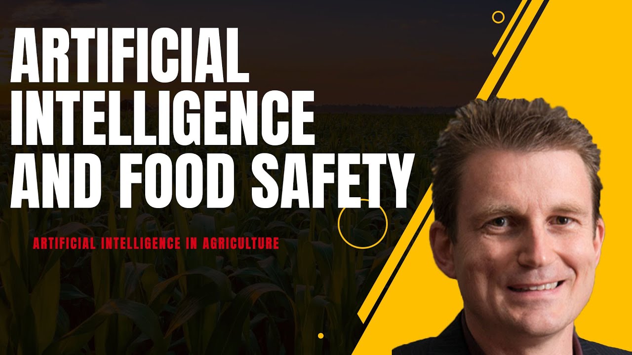 Artificial Intelligence in Agriculture: Food Safety
