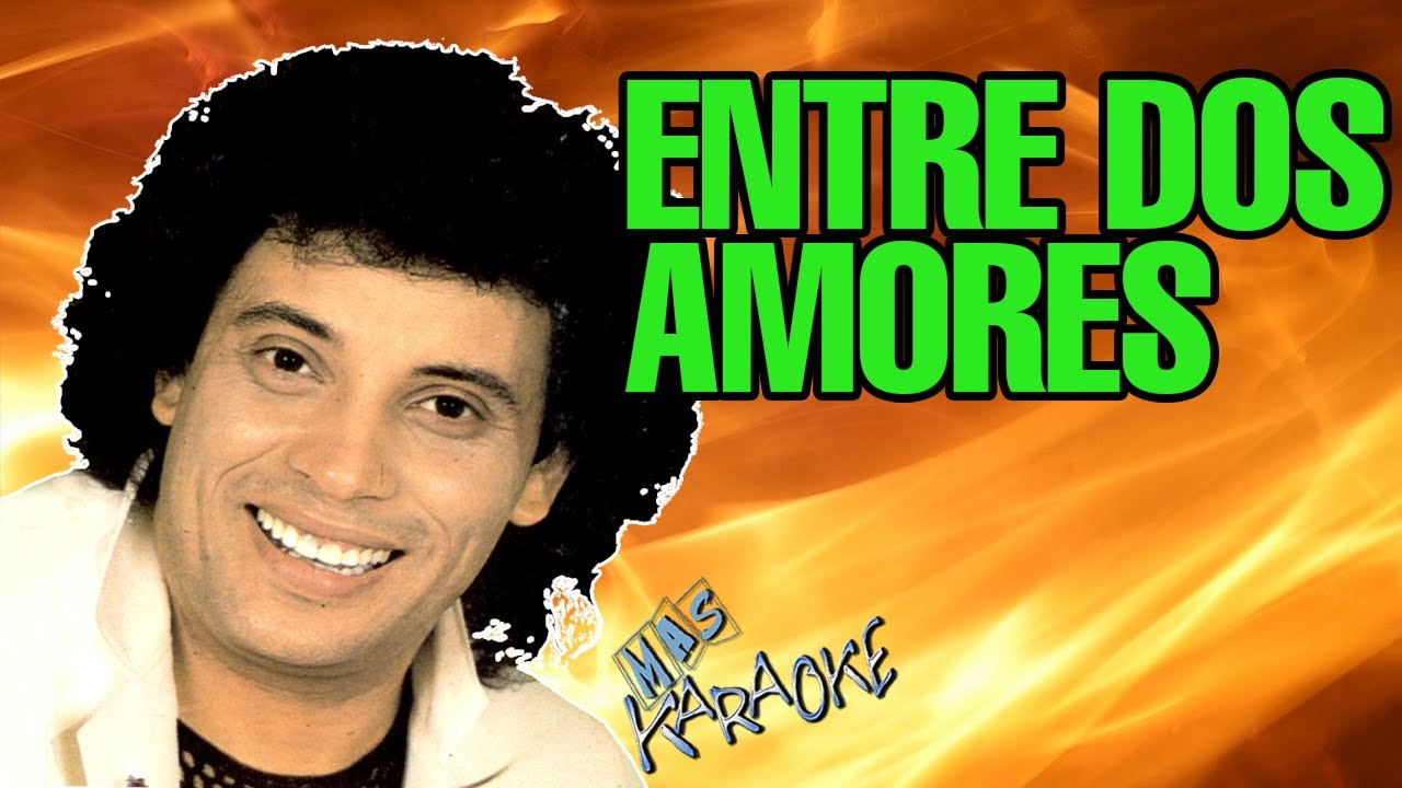 ENTRE DOS AMORES Sebastián / karaoke con letra