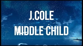 J. Cole - Middle Child (Clean - Lyrics)