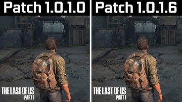 The Last of Us Part I - Patch 1.0.1.0 vs Patch 1.0.1.6 - March 30