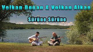 Volkan Alkan & Volkan Doğan - Sürüne Sürüne