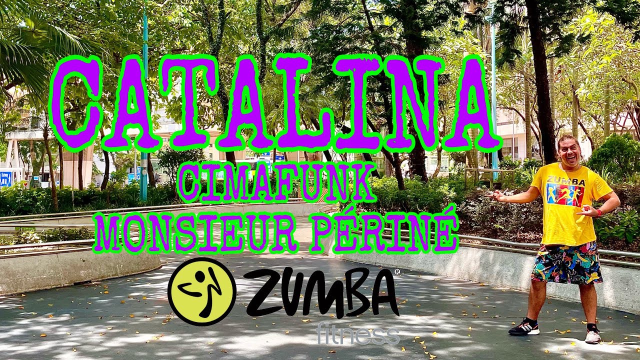 CATALINA - CIMAFUNK, MONSIEUR PÉRINÉ (Choreo by Pablo P) ZUMBA CATALINA - CIMAFUNK, MONSIEUR PÉRINÉ (Choreo by Pablo P) ZUMBA