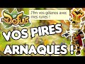 Vos PIRES ARNAQUES de DOFUS !