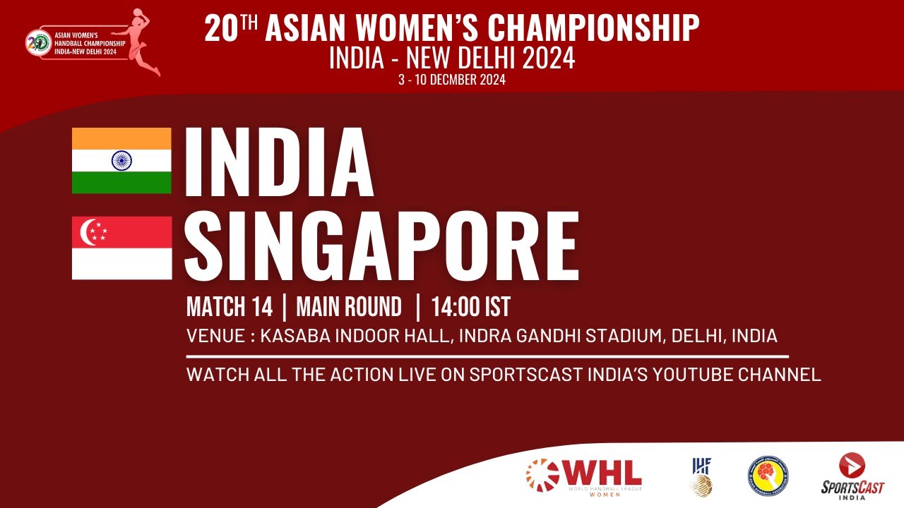 INDIA v SINGAPORE  | MATCH 14 | MAIN ROUND | 20th ASIAN WOMEN'S CHAMPIONSHIP