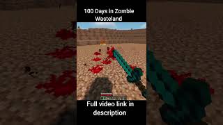 100 Days in Zombie Wasteland #shorts #minecraft