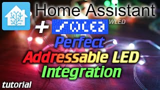 Home Assistant: Controlling Addressable LEDs like any other light! (WLED integration) -