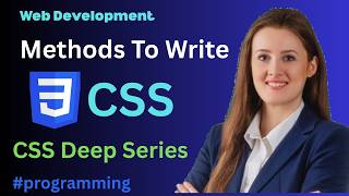 Methods to Write CSS | 3 Ways to Add CSS in HTML | CSS Tutorial for Beginners