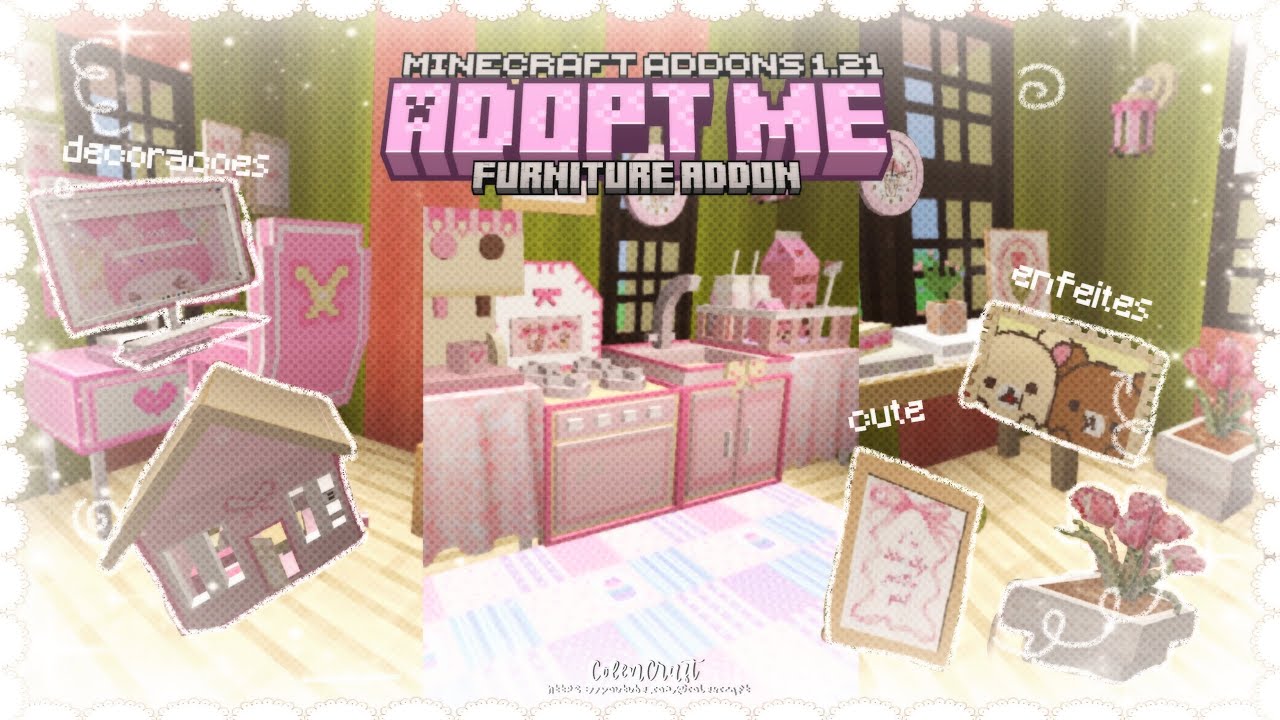 ꒰ Minecraft PE ꒱ 𐙚 🐻🫧 Adopt Me Furniture - ADDON DE MÓVEIS FOFOS 1.21.101 | colencraft  ֱ✿༷ 𝆬