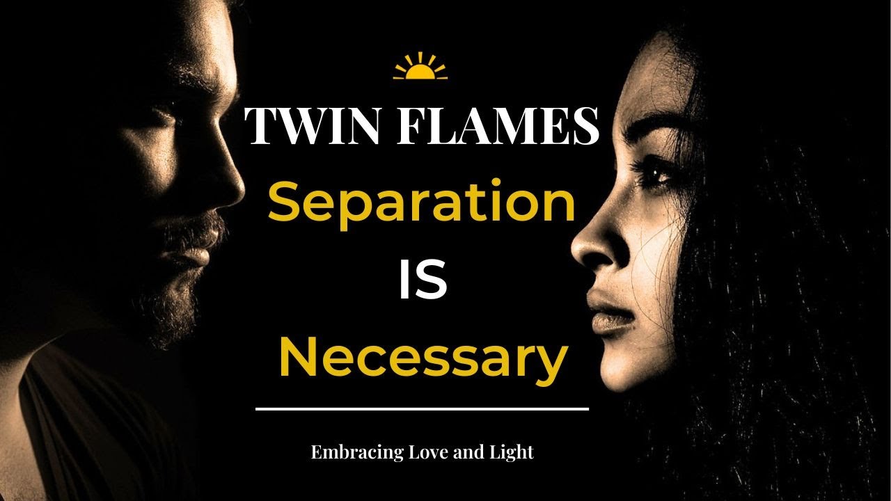 TWIN FLAMES 🔥 SEPARATION IS NECESSARY! 🔥 - YouTube