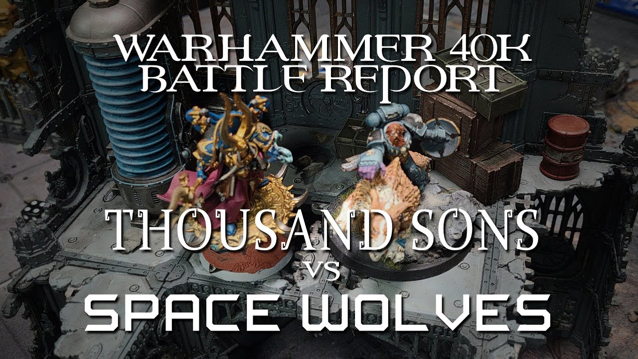 Thousand Sons vs. Space Wolves Warhammer 40k 2000 point Strike Force ...