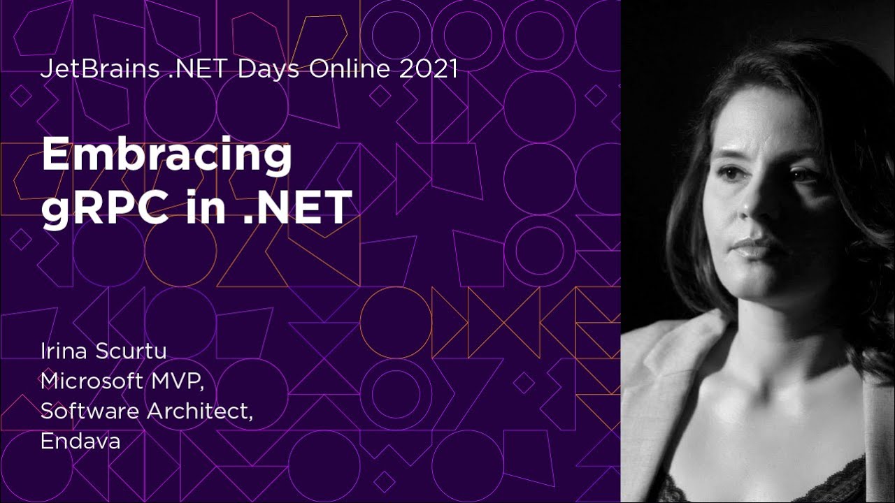 Embracing gRPC in .NET, by Irina Scurtu