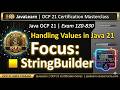 Java OCP 21 (1Z0-830) | Handling Values 1.4 | StringBuilder — Mutable, In-Place, Chainable
