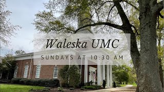 Worship: January 30, 2022 - Prevenient Grace - Waleska UMC
