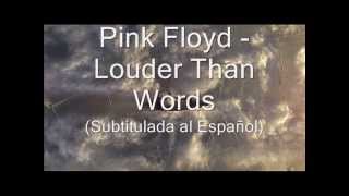 Pink Floyd - Louder Than Words (Subtitulada al Español)