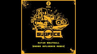 Subface - Satan Meatball Under Influence Remix