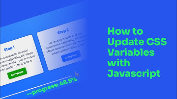 How to Update CSS Variables with Javascript