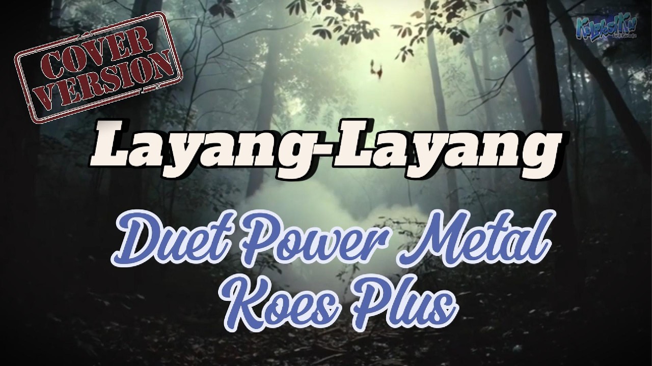 Koes Plus - Layang Layang (Cover DUET Power Metal) | Nostalgia Indonesia