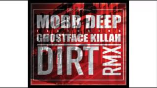 MOBB DEEP FEAT GHOSTFACE KILLAH - DIRT (REMIX)