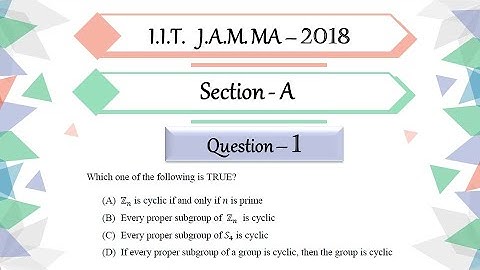 IIT JAM 2018 Mathematics solutions | Question 1 | Abstract Algebra | Cyclic Groups | Subgroups